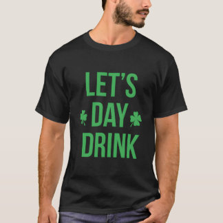T-shirt Buvons irlandais toute la journée pour la Saint-Pa
