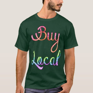 T-shirt Buy Local Farmers