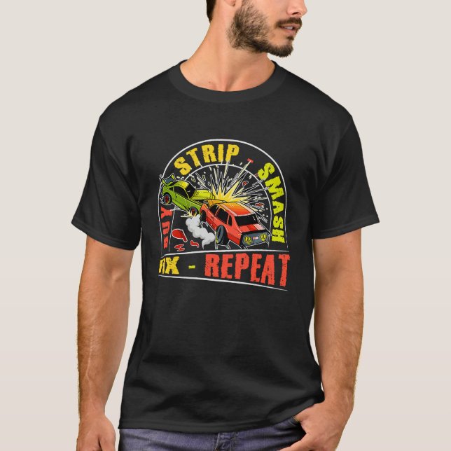 T-shirt Buy Strip Smash Fix Repeat Quote for a Demo Derby  (Devant)