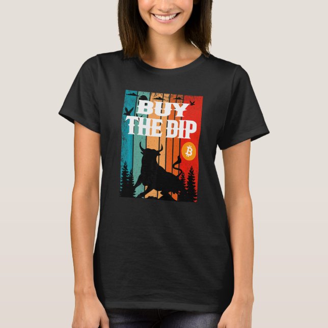 T-shirt Buy The Dip Crypto Bitcoin Trading & Mining Asset  (Devant)
