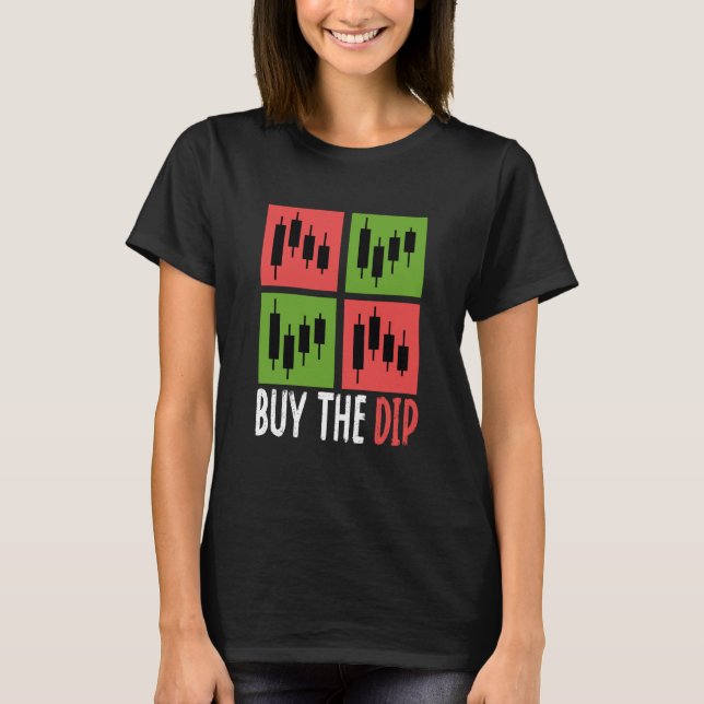 T-shirt Buy The Dip Cryptocurrency Blockchain Trader Best  (Devant)