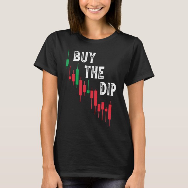 T-shirt Buy The Dip Cryptocurrency Blockchain Trader Best  (Devant)