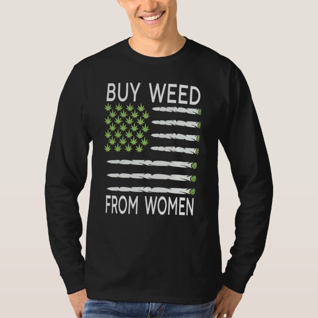 T-shirt Buy Weed From Woman Usa Flag (Devant)