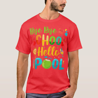 T-shirt Bye Bye École Bonjour Prof de Piscine Étudiant Été