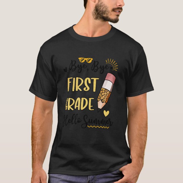 T-shirt Bye Bye First Grade Hello Summer Drôle Thé étudian (Devant)