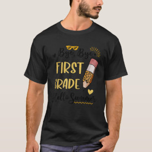 T-shirt Bye Bye First Grade Hello Summer Drôle Thé étudian