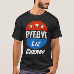 T-shirt Bye Bye Liz Cheney Hommes politiques américains Fe
