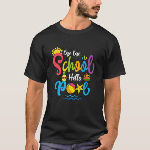 T-shirt Bye Bye School Hello Pool Enseignant été