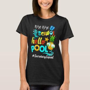 T-shirt Bye Bye School Hello Pool Secrétaire de l'équipe d