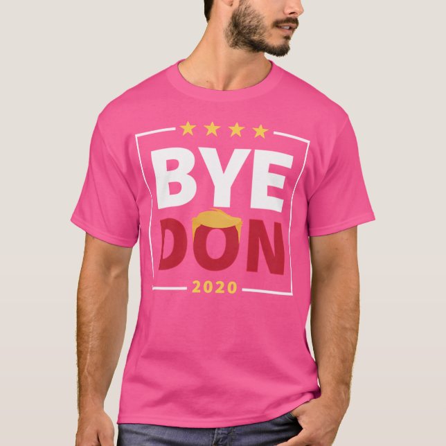 T-shirt Bye Don 2020 - Bye Bye Donald Trump (Devant)