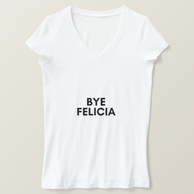 T-shirt bye felicia (Design devant)