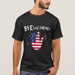 T-shirt Bye Liz Cheney Anti Liz Cheney