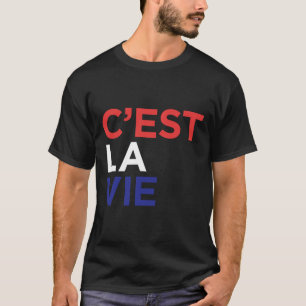 T-shirt C Est La Vie Française