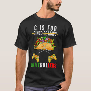 T-shirt C Est Pour Le Contrôleur Cinco De Mayo Video Game 