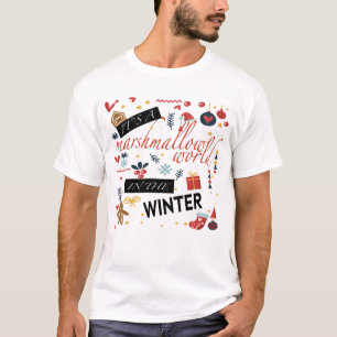 T-shirt C’est un monde de marshmallow en hiver