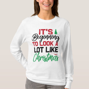T-shirt Ça commence à ressembler beaucoup à Noël