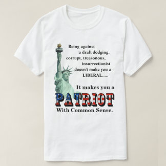 T-shirt Ça fait de vous un PATRIOT avec un bon sens
