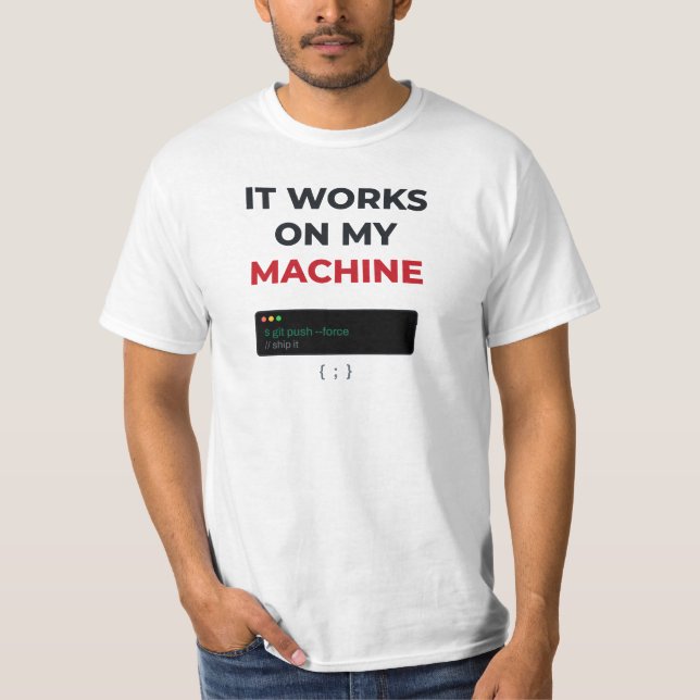 T-shirt Ça fonctionne sur ma machine Drôle de programmeur  (Devant)