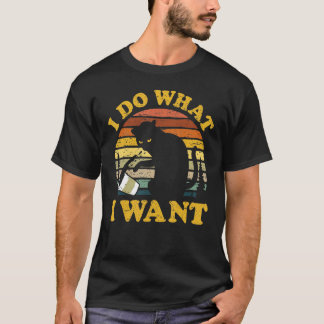 T-shirt Ca  I Do What I Want Ca  Cat 1
