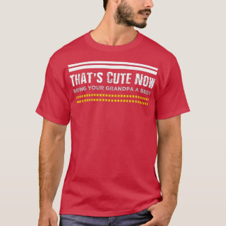 T-shirt Ça Mange Maintenant Apportez À Votre Grand-Père Un