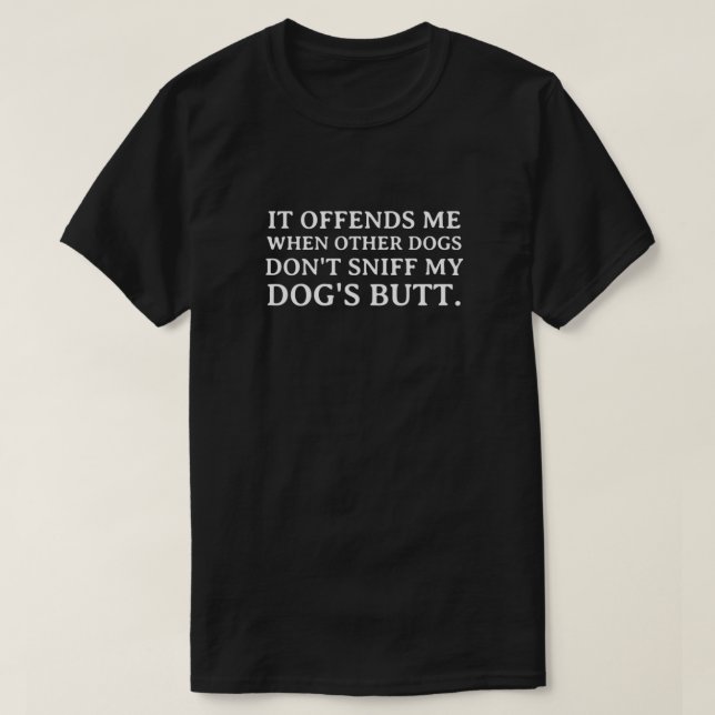 T-SHIRT ÇA M'OFFRE QUAND D'AUTRES CHIENS NE FONT PAS DE CO (Design devant)