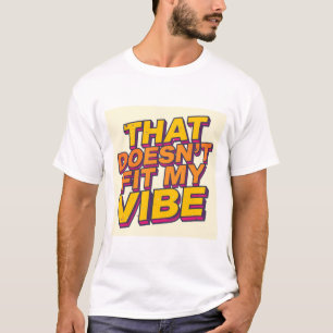 T-shirt Ça ne correspond pas à mon ambiance