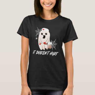 T-shirt Ça ne fait pas mal au fantôme des infirmières pour