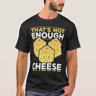T-shirt Ça Ne Suffit Pas Fromage Foodie Snack Alimentation
