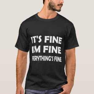 T-shirt Ça va, ça va, tout va bien, tout va bien drôle