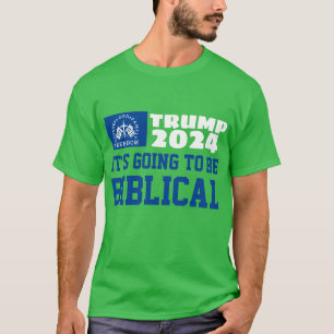 T-shirt Ça va être biblique MAGA Trump 2024
