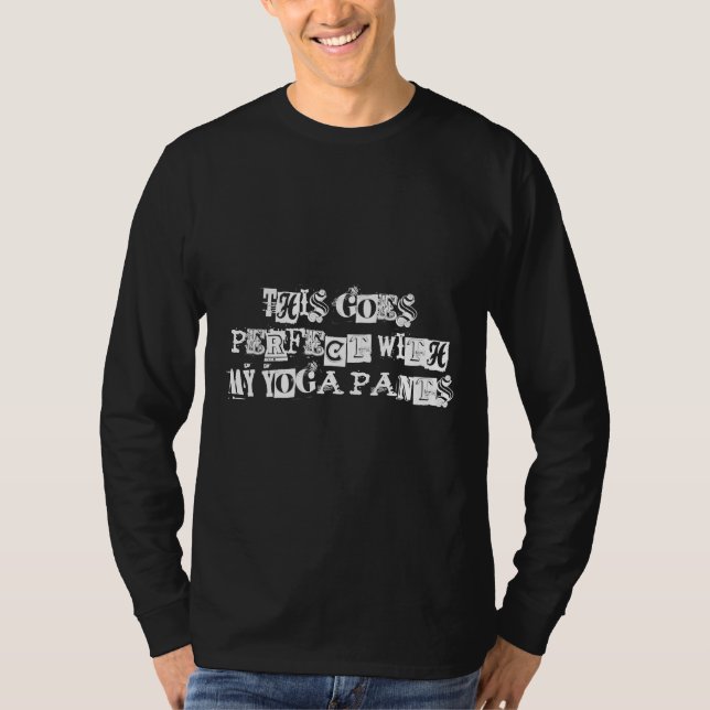 T-shirt Ça Va Parfait Avec Mon Pantalon De Yoga (Devant)