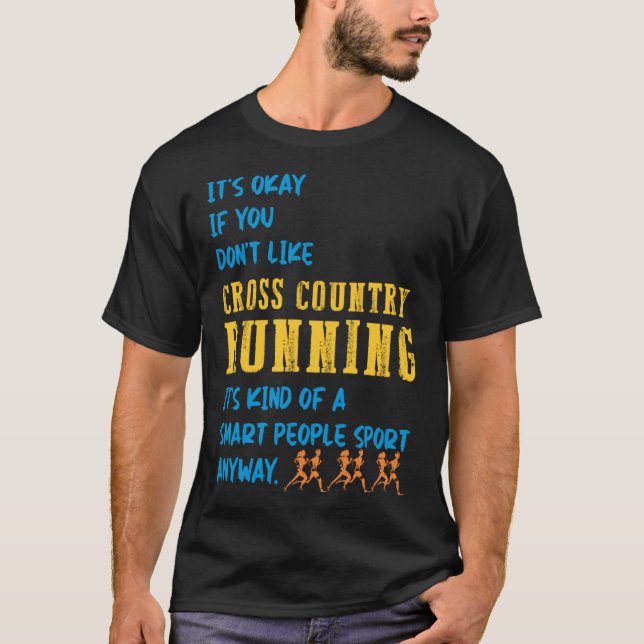 T-shirt Ça va si vous n'aimez pas Cross Country runner j (Devant)