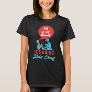 T-shirt Ça Va Tibia Ok  Thérapie Physique PT Thérapeute