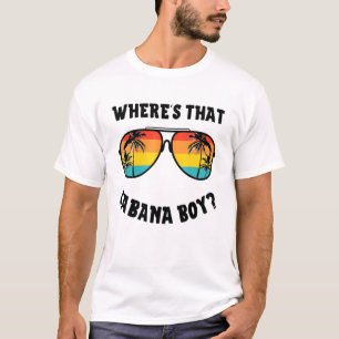 T-shirt Cabana Boy Pool Beach Party WherThat Cabana Boy
