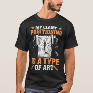 T-shirt Cabinetry Mon Positionnement De Clamp Est Un Type 