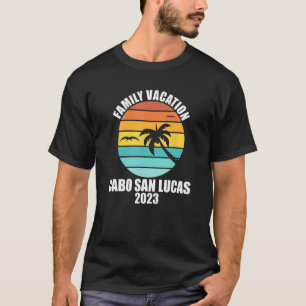 T-shirt Cabo San Lucas Family Vacation 2023 Matching Group