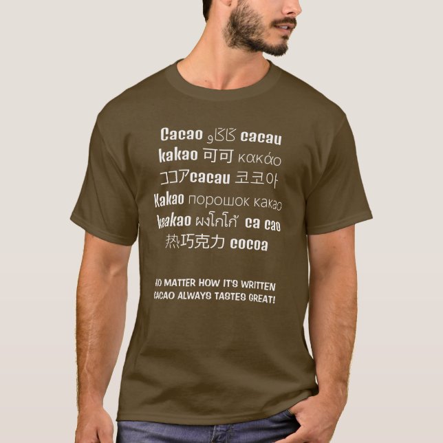 T-shirt CACAO goûte toujours un grand chocolat multilingue (Devant)