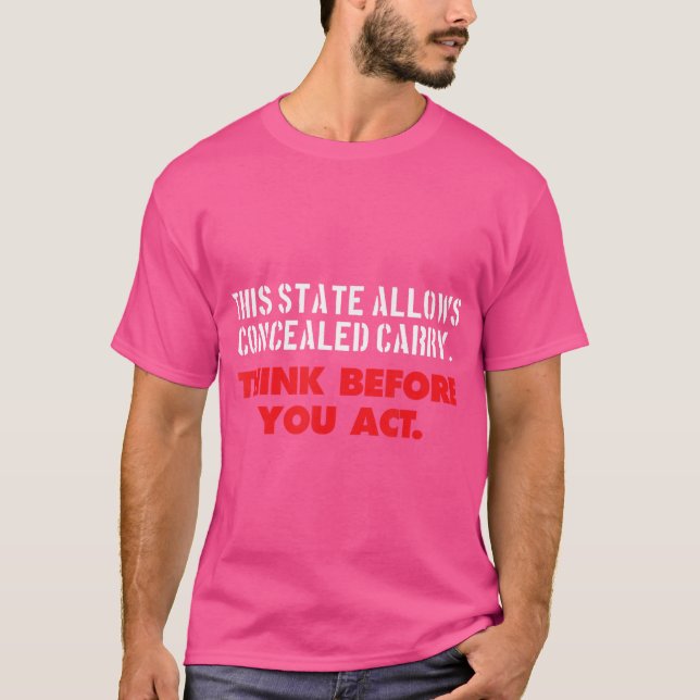 T-shirt Caché Carry Pense avant d'agir droits d'armes à fe (Devant)