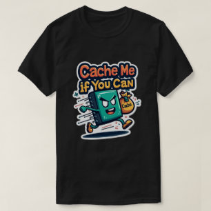 T-shirt Cache-moi si vous pouvez amusant programmeur