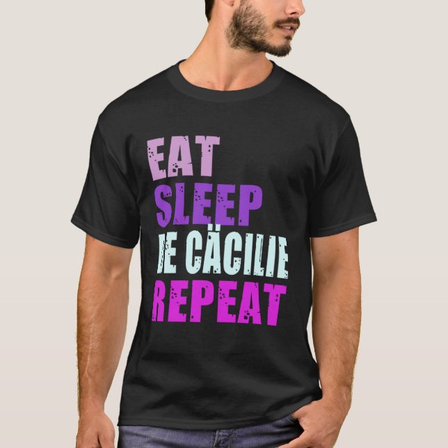 T-shirt Cäcilie Eat Sleep Be Repeat Cäcilie (Devant)