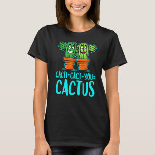 T-shirt Cactées + Cactus Cactée Mignonne Plante Jardinier