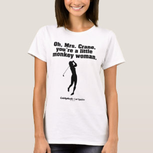 T-shirt Caddyshack Oh Mme Crane