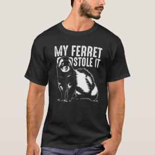T-shirt Cadeau Amoureux des animaux Cute Ferret   Funny Lo