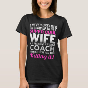 T-shirt Cadeau amusant de la femme de l'entraîneur pour la
