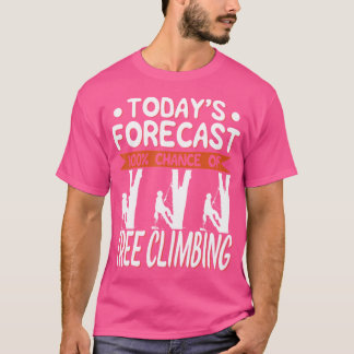 T-shirt Cadeau Arbre Grimpeur - Prévision D'Aujourd'Hui 10