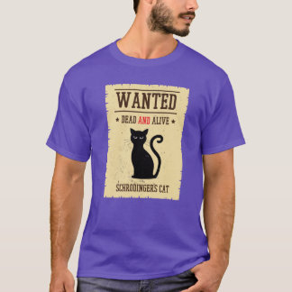 T-shirt Cadeau Chat de Schrödinger recherché mort et vif