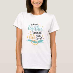 T-shirt Cadeau Couple Ensemble Ils Ont Construit Une Vie