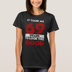 T-shirt Cadeau d'anniversaire drôle de 69 ans