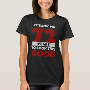 T-shirt Cadeau d'anniversaire drôle de 72 ans