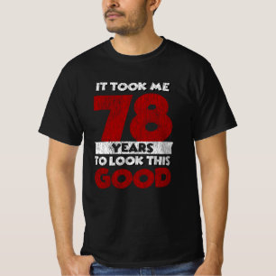 T-shirt Cadeau d'anniversaire drôle de 78 ans